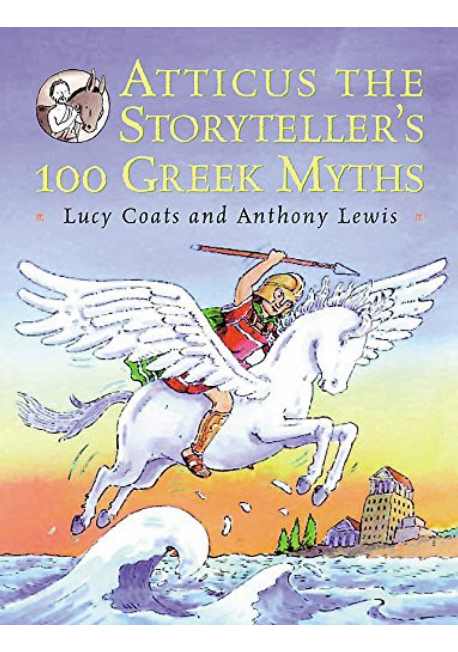 Atticus The Storytheller’s 100 Greek Myths – Bluewhalebooks