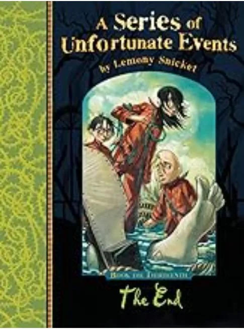 A Series of Unfortunate Events: The End Book 13