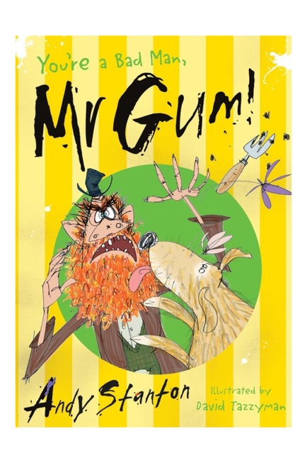 Mr Gum! Book 1 You're a bad man, Mr Gum