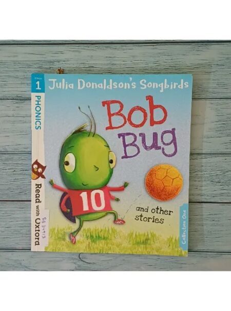 Julia Donaldson's Songbirds Bob Bug and other Stories STAGE 1