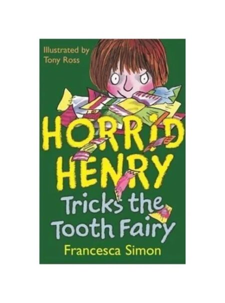 Horrid Henry Tricks the Tooth fairy
