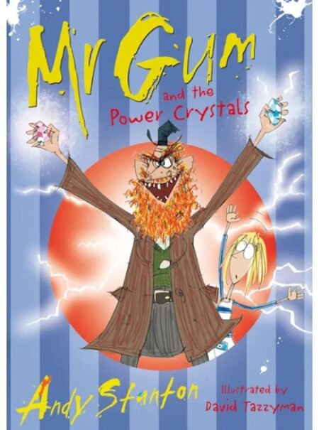 Mr Gum 4 Mr. Gum and the Power Crystals