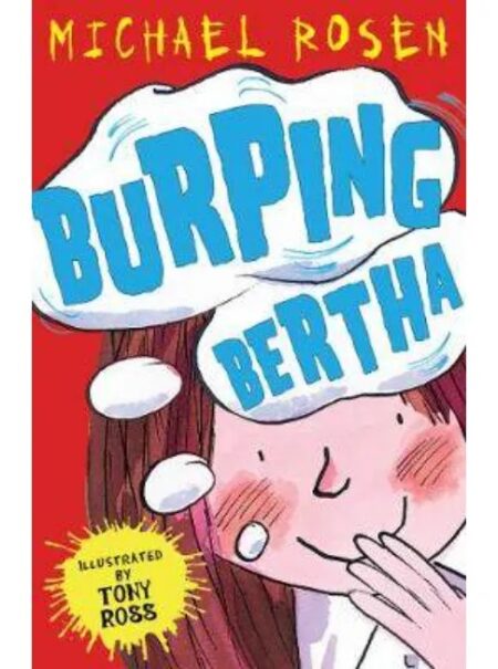 Burping Bertha
