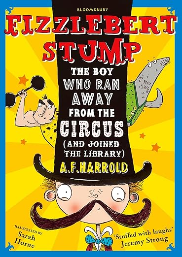 Fizzlebert Stump: The Boy Who Ran Away From the Circus