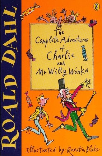 The Complete Adventures of Charlie and Mr Willy Wonka