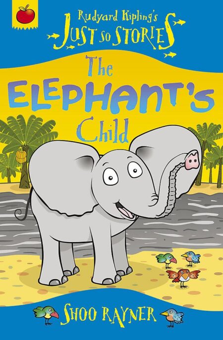 The Elephant's Child (Just So Stories)