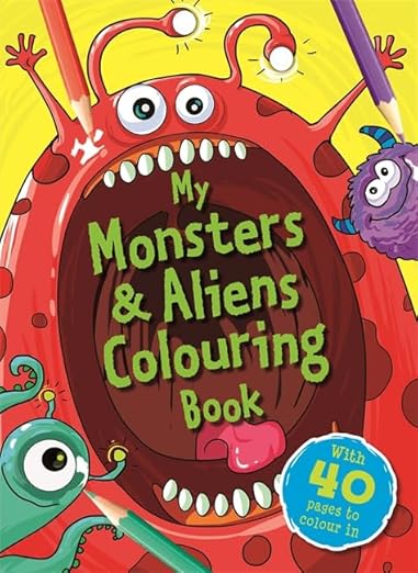 My Monsters & Aliens Colouring Book